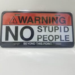 Warning No Stupid People