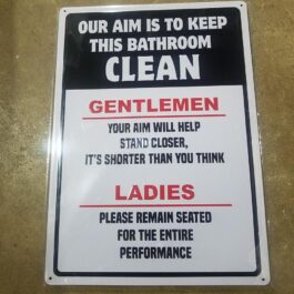 C-Metal Sign 45 Our Aim Is To Keep This Bathroom Clean