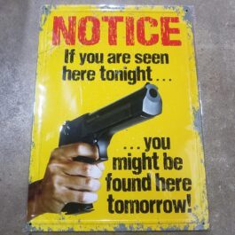 C-Metal Sign 61 If You Are Seen Here Tonight