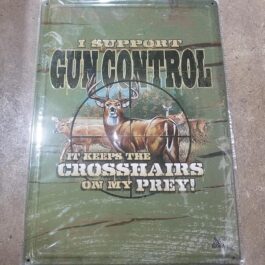 C-Metal Sign 62 I Support Gun Control