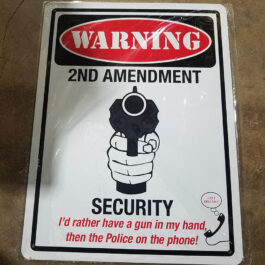 C-Metal Sign 05 Warning Second Amendment