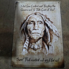 C-Metal Sign 30 Indian (Gun Control)